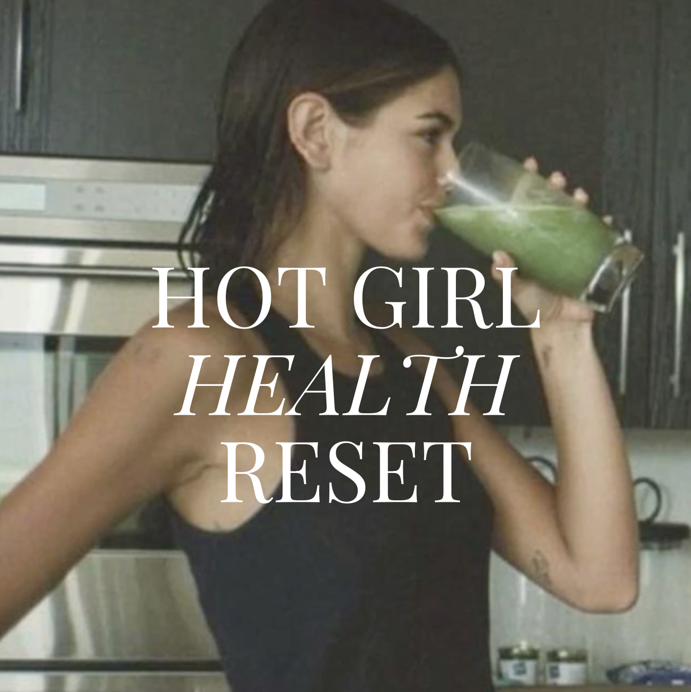 the hot girl health reset